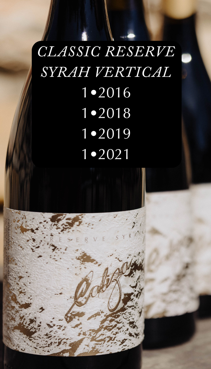 Classic Reserve Syrah Vertical